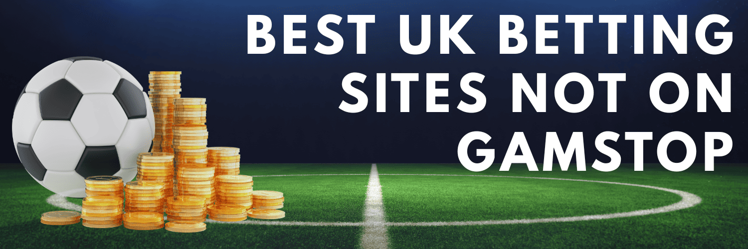 UK Betting Sites Non Gamstop Your Guide to Alternative Gambling Options