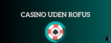 Oplev Spil Uden Rufus Din Guide til Underholdning